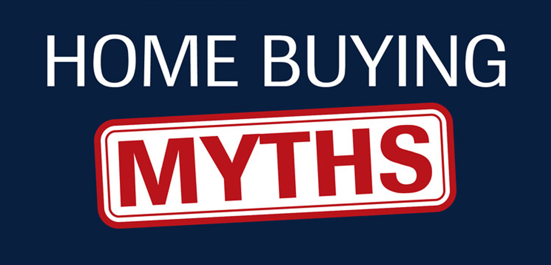 5 Common Home Buying Myths You Should Avoid